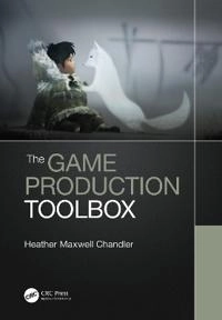 The game production toolbox; Heather Chandler; 2020