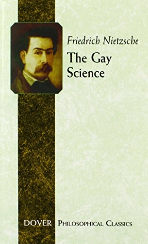 The Gay Science; Friedrich Wilhelm Nietzsche, Thomas Common