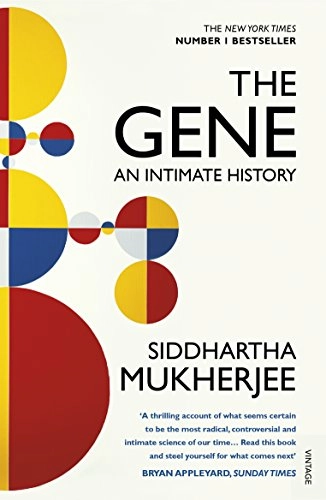 The Gene; Siddhartha Mukherjee; 2017