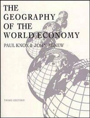 The geography of the world economy; Paul L. Knox; 1998