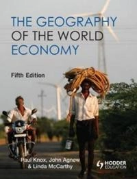 The geography of the world economy; Paul L. Knox; 2008