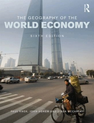 The geography of the world economy; Paul L. Knox; 2014