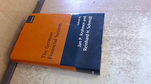 The German Financial System; Jan P Krahnen, Reinhard H Schmidt; 2004