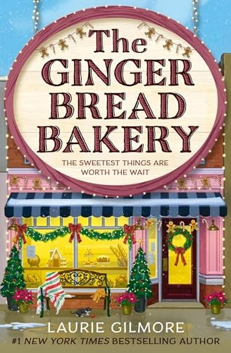 The Gingerbread Bakery; Laurie Gilmore; 2025