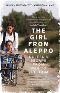 The Girl From Aleppo: Nujeen's Escape From War to Freedom; Nujeen Mustafa, Christina Lamb; 2017