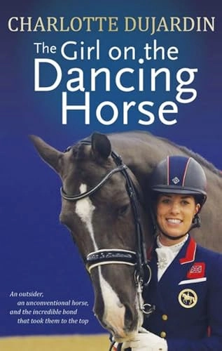 The girl on the dancing horse; Charlotte Dujardin; 2018