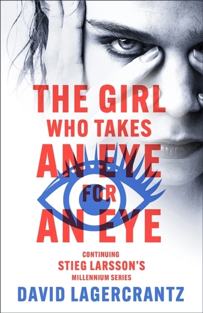 The Girl Who Takes an Eye for an Eye; David Lagercrantz; 2023