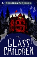 The Glass Children; Kristina Ohlsson; 2016