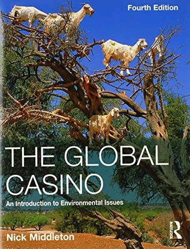 The global casino : an introduction to environmental issues; Nick Middleton; 2008