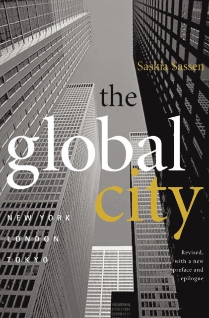 The Global City; Saskia. Sassen; 2013