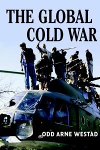The global Cold War : third world interventions and the making of our times; Odd Arne Westad; 2005