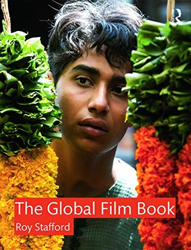 The global film book; Roy Stafford; 2014