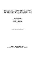 The global forest sector : an analytical perspective; Markku Kallio, Dennis P. Dykstra, Clark S. Binkley; 1987