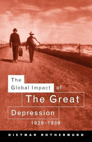 The global impact of the Great Depression, 1929-1939; Dietmar Rothermund; 1996