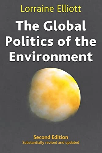 The global politics of the environment; Lorraine M. Elliott; 2004