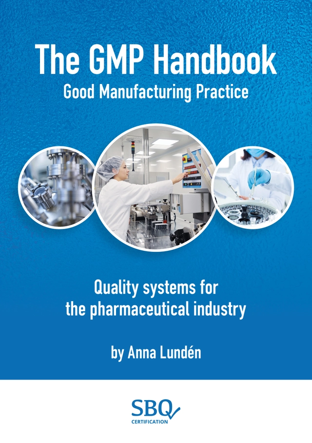 The GMP Handbook : quality systems for the pharmaceutical industry; Anna Lundén; 2024
