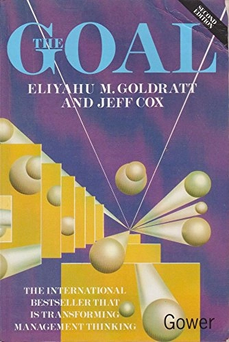 The goal : a process of ongoing improvement; Eliyahu M. Goldratt; 1993
