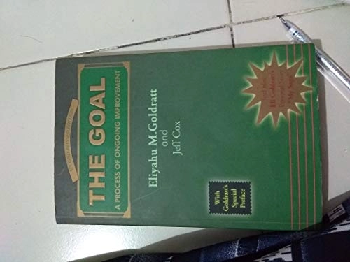The goal : a process of ongoing improvement; Eliyahu M. Goldratt; 2004