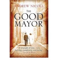 The Good Mayor; Andrew Nicoll