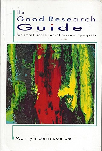The good research guide : for small-scale social research projects; Martyn Denscombe; 1998