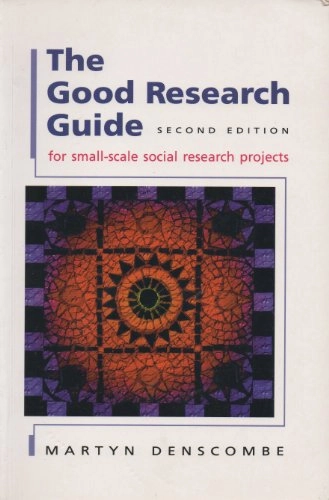 The good research guide : for small-scale social research projects; Martyn Denscombe; 2003