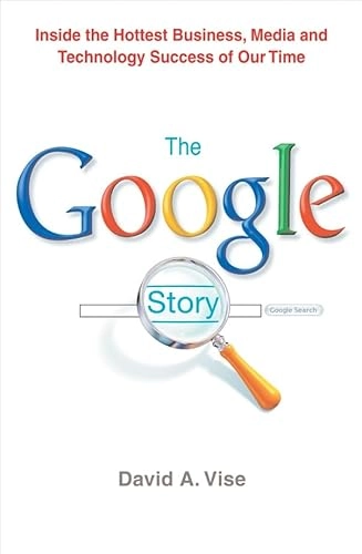 The Google story; David A.. Vise; 2005