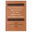The government and politics of the Middle East and North Africa; David E Long, Bernard Reich; 1995
