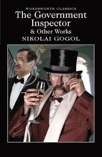The Government Inspector and Other Works; Nikolai Gogol; 2014