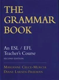 The grammar book : an ESL/EFL teacher's course; Marianne Celce-Murcia; 1999