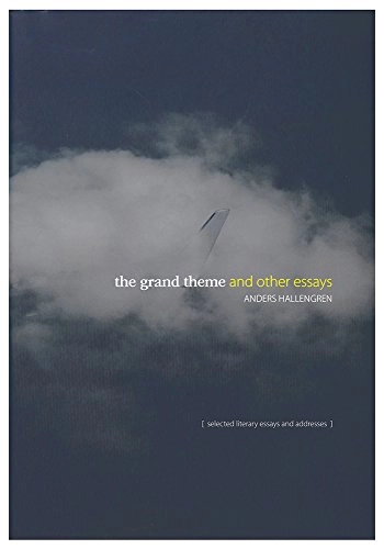 The grand theme and other essays; Anders Hallengren; 2013