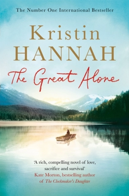 The Great Alone; Kristin Hannah; 2019