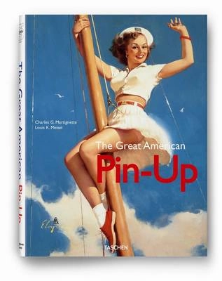 The great American pin-up; Charles G. Martignette; 2011