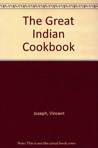 The Great Indian Cookbook; Vincent Joseph; 1995