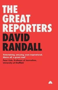 The great reporters; David Randall; 2005