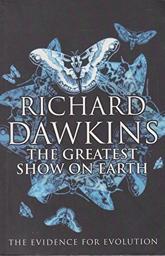 The greatest show on Earth : the evidence for evolution; Richard Dawkins; 2009