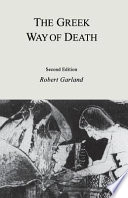 The Greek way of death; Robert Garland; 2001
