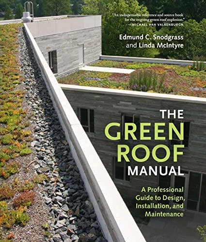 The green roof manual : a professional guide to design, installation, and maintenance; Edmund C. Snodgrass; 2010