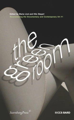 The Greenroom : reconsidering the documentary and contemporary art #1; Maria Lind; 2008