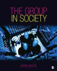 The group in society; John. Gastil; 2010