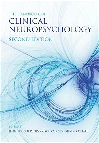 The handbook of clinical neuropsychology; Jennifer Gurd, Udo Kischka, John C. Marshall; 2010