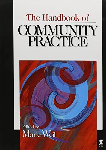 The handbook of community practice; Marie O. (overby) Weil; 2005