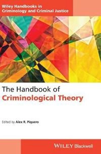 The Handbook of Criminological Theory; Alex R. Piquero; 2015