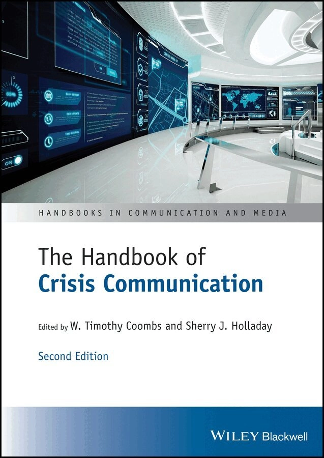 The handbook of crisis communication; W. Timothy Coombs, Sherry J. Holladay; 2023