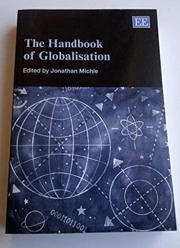 The handbook of globalisation; Jonathan Michie; 2003