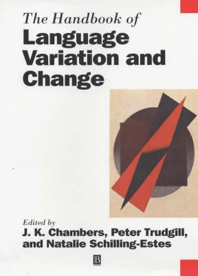 The handbook of language variation and change; J. K. Chambers, Peter Trudgill, Natalie Schilling-Estes; 2002