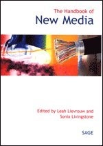 The handbook of new media : social shaping and consequences of ICTs; Leah Lievrouw, Sonia Livingstone; 2002