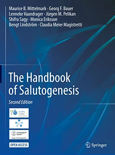 The Handbook of Salutogenesis; Maurice B. Mittelmark, Georg F. Bauer, Lenneke Vaandreger, Jürgen M. Pelikan, Shifra Sagy, Monica Eriksson, Bengt Lindström, Claudia Meier Magistretti, Margaret M. Barry; 2022