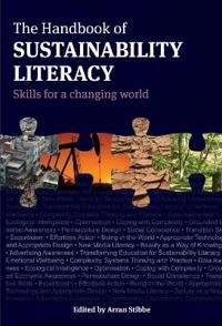 The handbook of sustainability literacy : skills for a changing world; Arran Stibbe; 2009