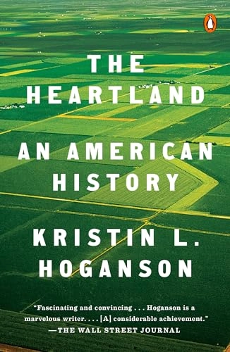The heartland : an American history; Kristin L. Hoganson; 2020