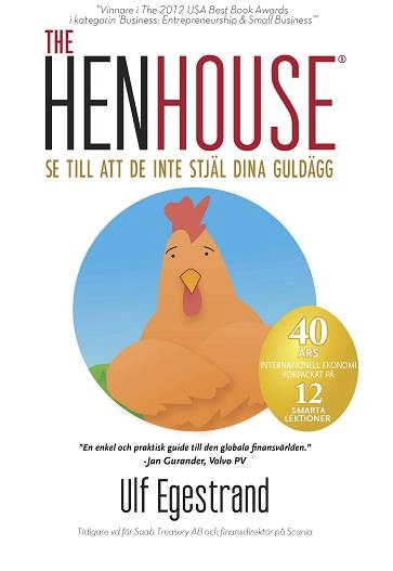 The HenHouse : se till att de inte stjäl dina guldägg; Ulf Egestrand; 2013